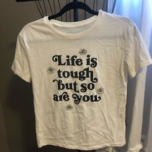 Life is Tough but So Are You Graphic T-shirt